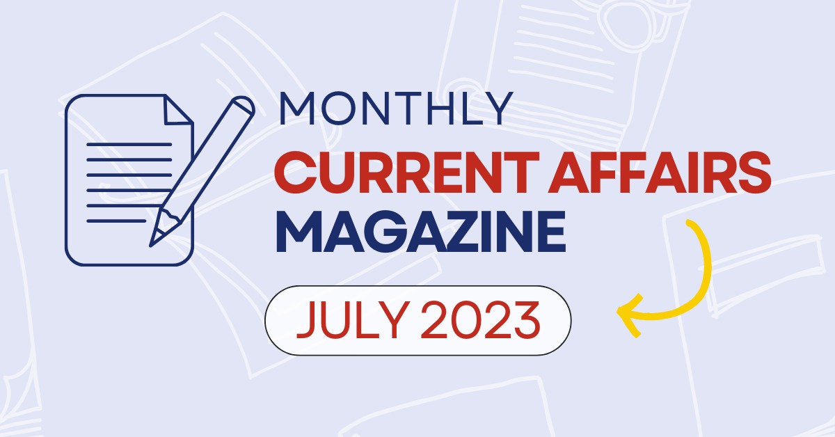 UPSC Current Affairs For The Week 24th July To 30th July 2023 - IQRA IAS